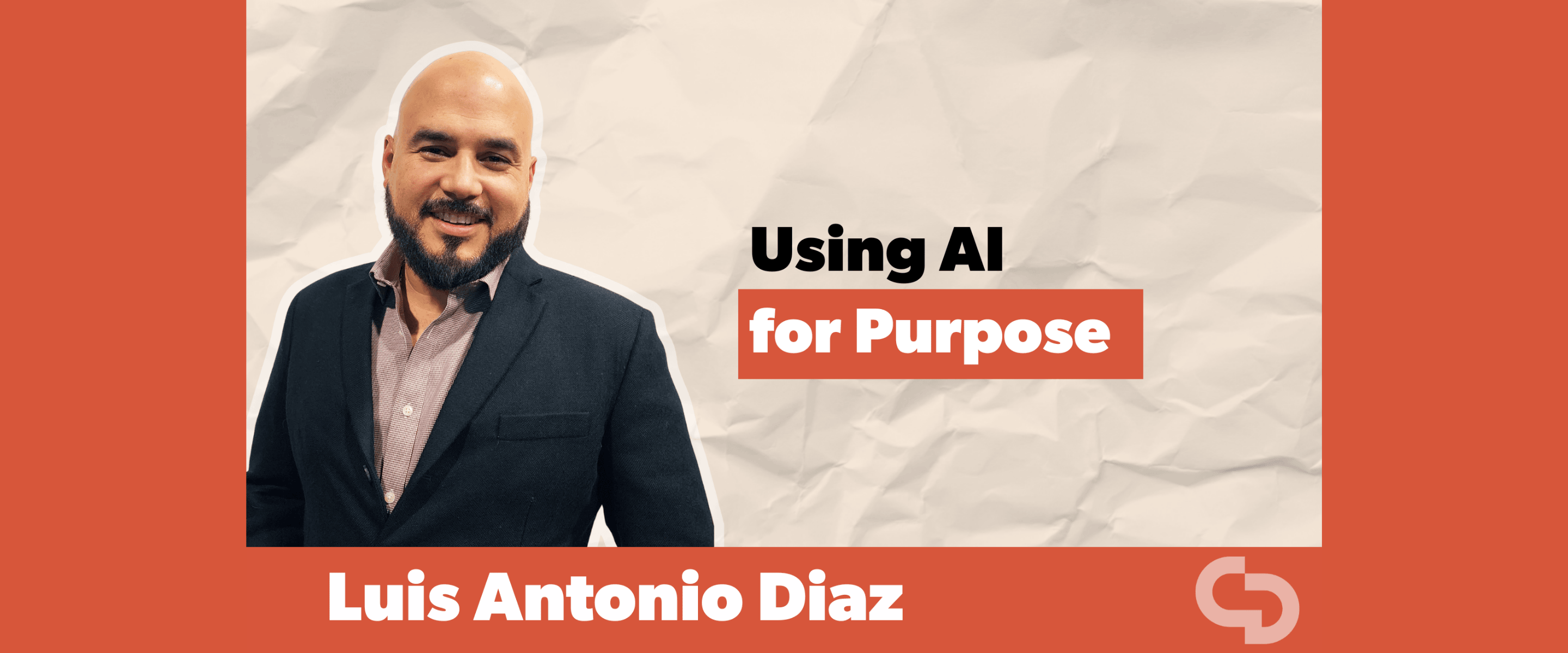 Using AI for purpose with Luis Antonio Diaz